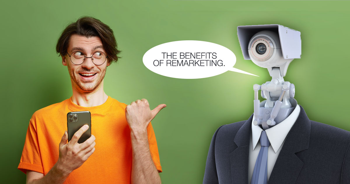 The Benefits of Remarketing