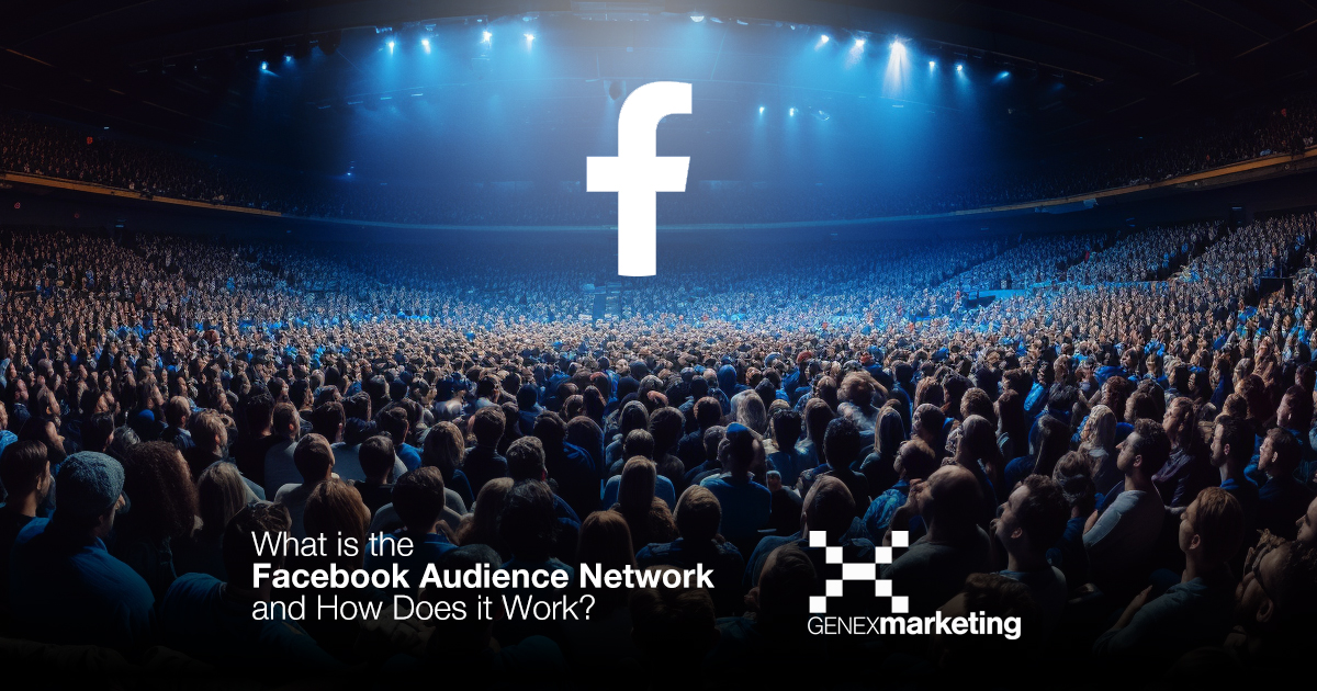 What is the Facebook Audience Network and How Does it Work?