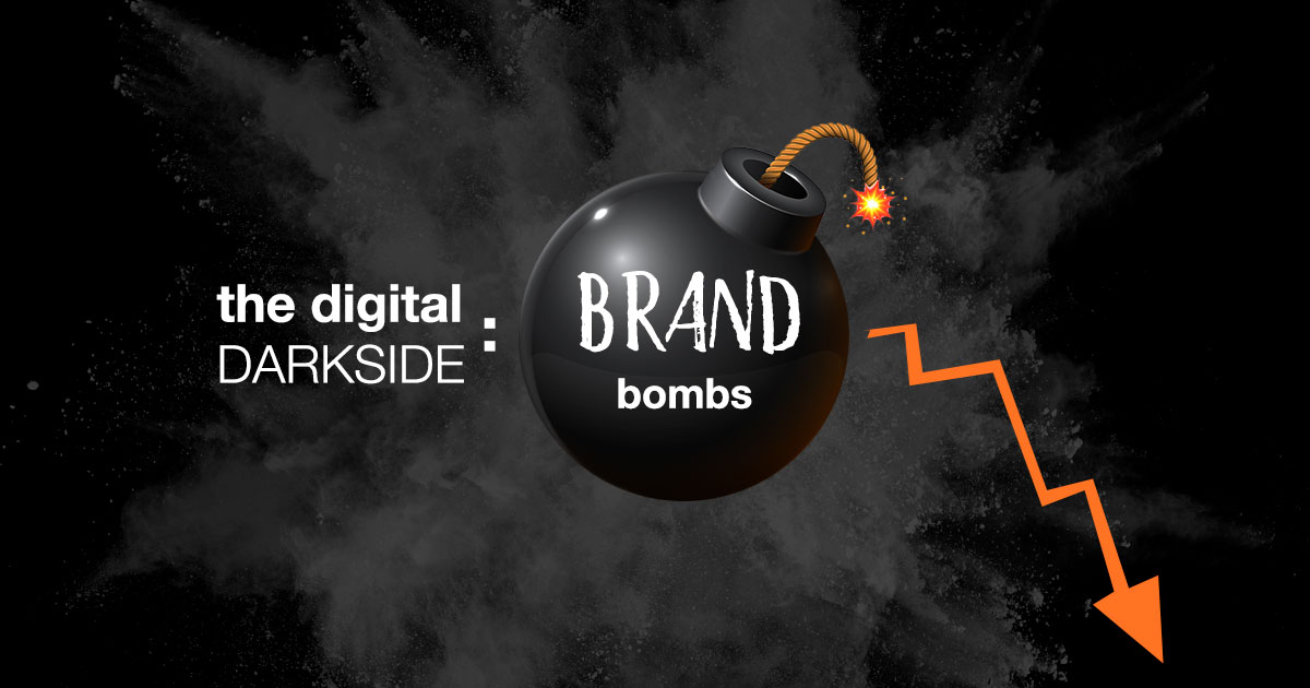 The Digital Darkside: Brand Bombs