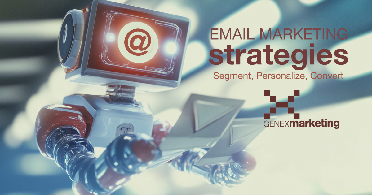 Segment, Personalize, Convert:Email Marketing Strategies for Small Business Growth