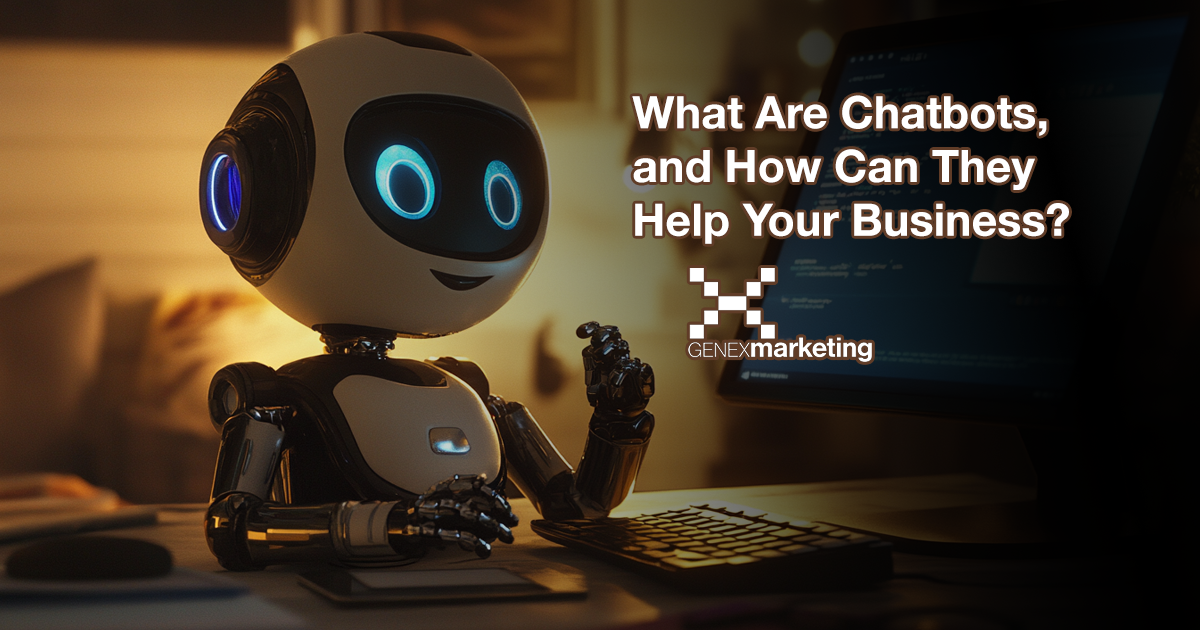 What Are Chatbots, and How Can They Help Your Business?