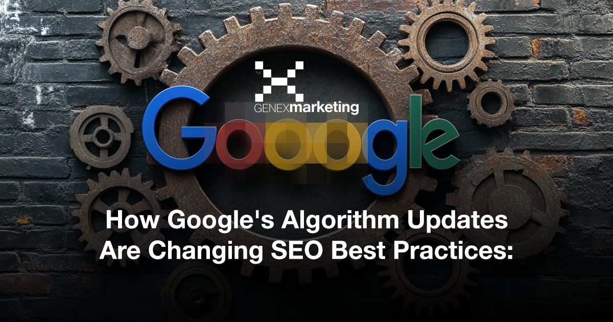 How Google’s Algorithm Updates Are Changing SEO Best Practices