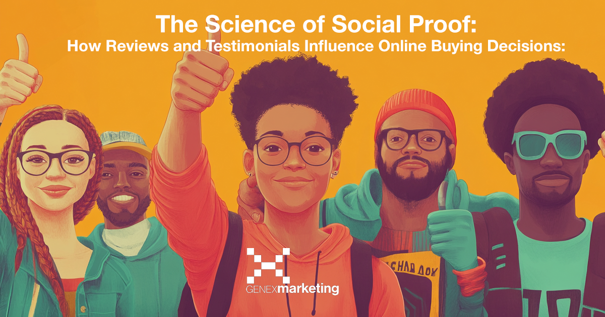 The Science of Social Proof: How Reviews and Testimonials Influence Online Buying Decisions